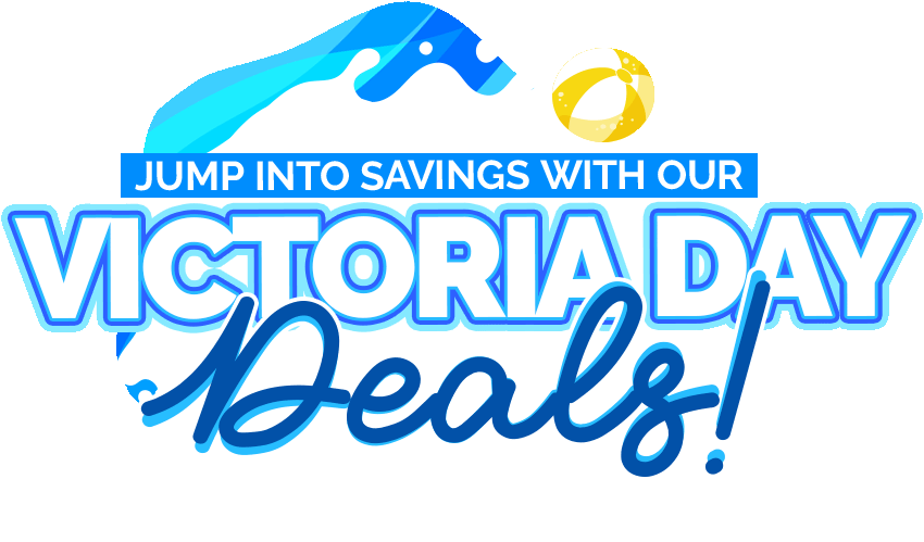 Shop Great Deals This Victoria Day Long Weekend!